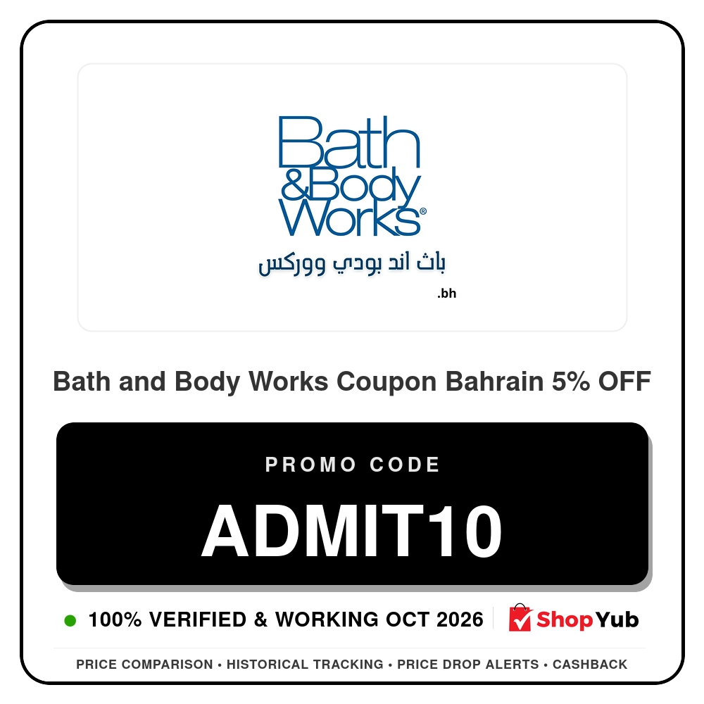 Verified Bath and Body Works Coupon Bahrain 5% OFF - Promo Code: ADMIT10 - 2026