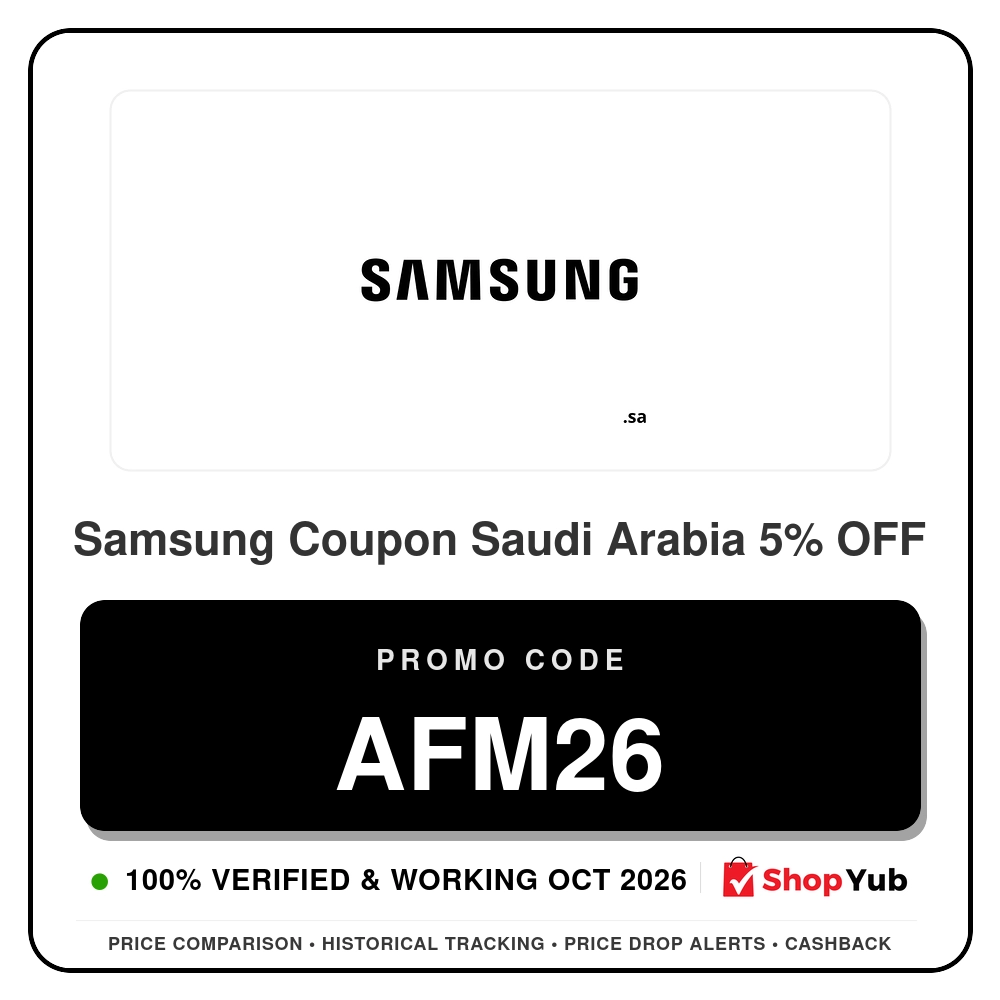 Verified Samsung Coupon Saudi Arabia 5% OFF - Promo Code: AFM26 - 2026