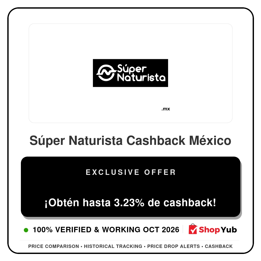 Verified Súper Naturista Cashback México - Exclusive Offer - 2026